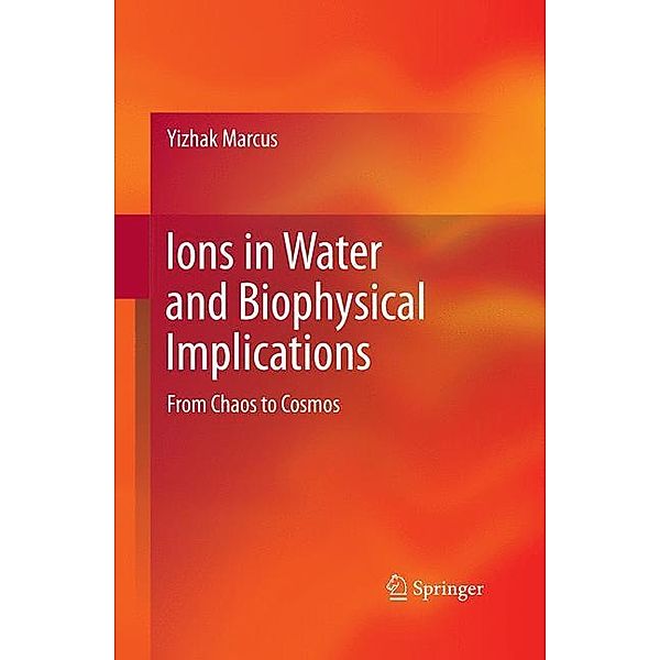 Ions in Water and Biophysical Implications, Yizhak Marcus