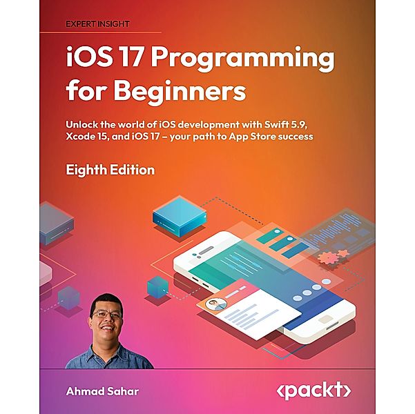 iOS 17 Programming for Beginners, Ahmad Sahar