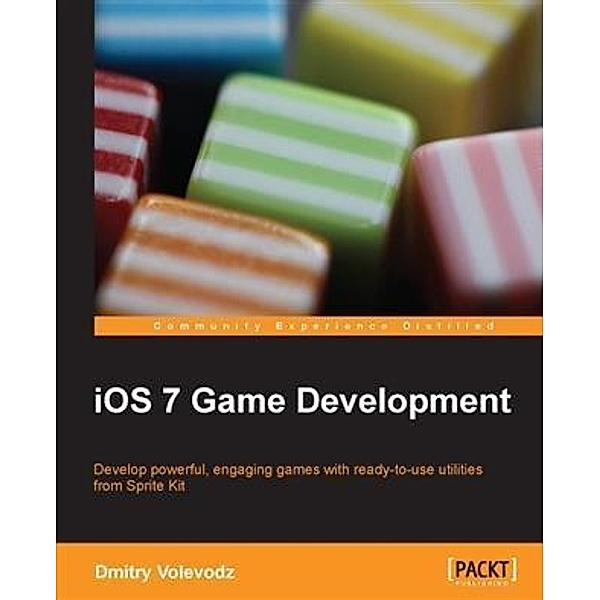 iOS 7 Game Development, Dmitry Volevodz