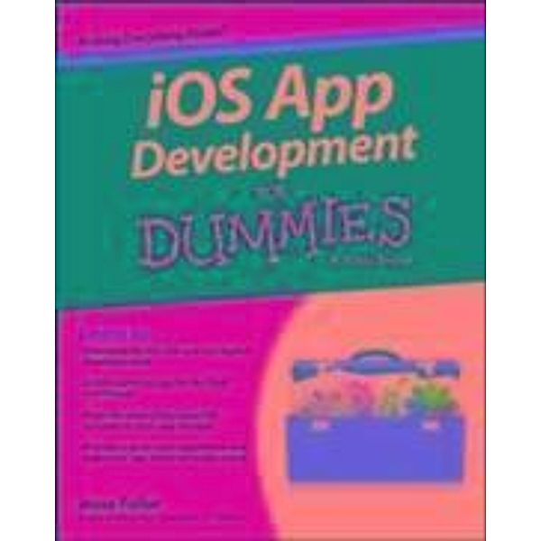 iOS App Development For Dummies, Jesse Feiler