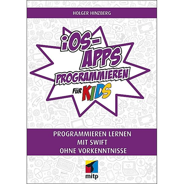 iOS-Apps programmieren für Kids / mitp für Kids, Holger Hinzberg