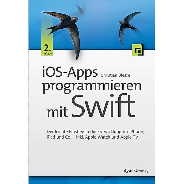 iOS-Apps programmieren mit Swift, Christian Bleske