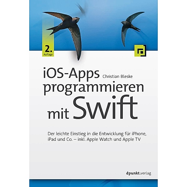 iOS-Apps programmieren mit Swift, Christian Bleske
