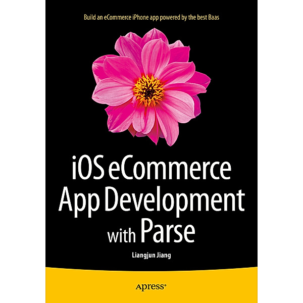 iOS eCommerce App Development with Parse, Liangjun Jiang