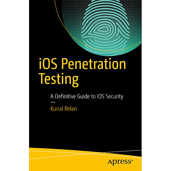 iOS Penetration Testing, Kunal Relan