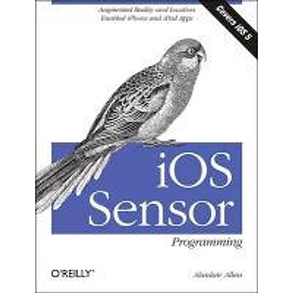 iOS Sensor Programming, Alasdair Allan