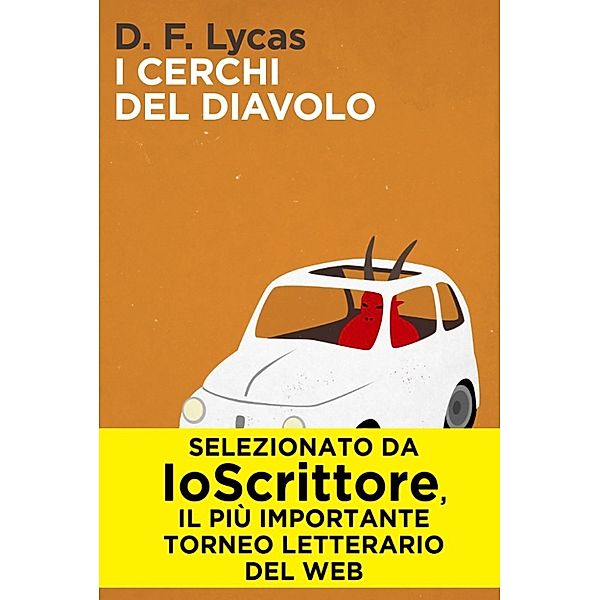 IoScrittore: I cerchi del diavolo, D. F. Lycas