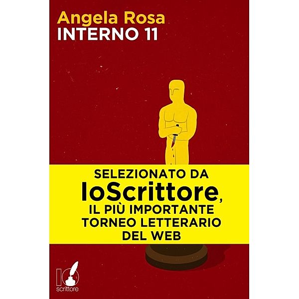 IoScrittore: Interno 11, Angela Rosa