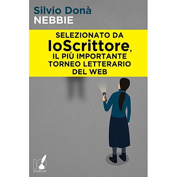 IoScrittore: Nebbie, Silvio Donà, Silvio Donŕ