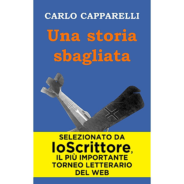 IoScrittore: Una storia sbagliata, Capparelli Carlo