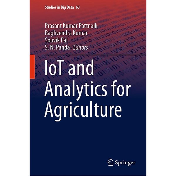IoT and Analytics for Agriculture / Studies in Big Data Bd.63