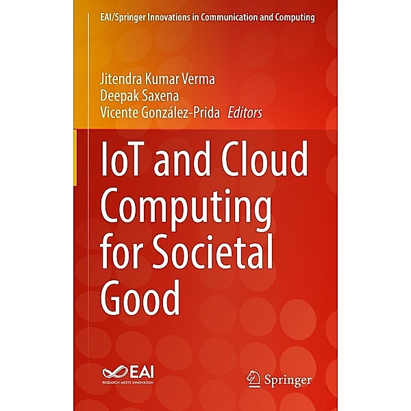 IoT and Cloud Computing for Societal Good / EAI/Springer Innovations in Communication and Computing