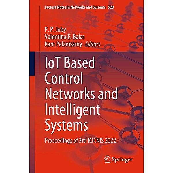 IoT Based Control Networks and Intelligent Systems / Lecture Notes in Networks and Systems Bd.528