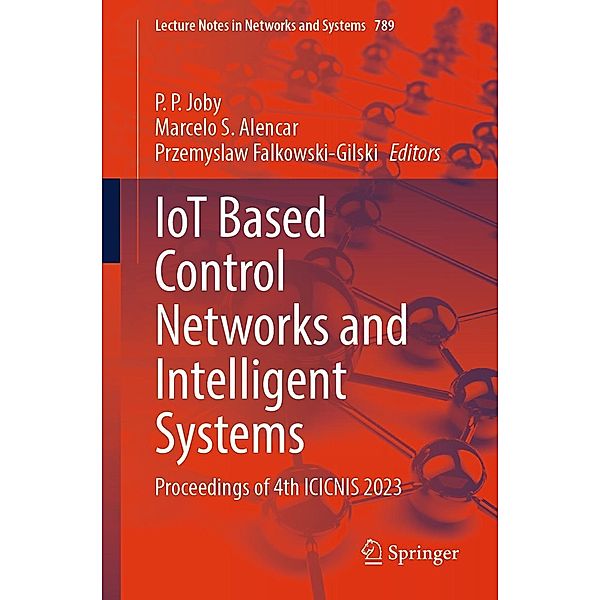 IoT Based Control Networks and Intelligent Systems / Lecture Notes in Networks and Systems Bd.789