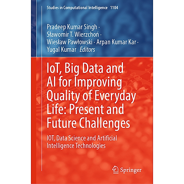 IoT, Big Data and AI for Improving Quality of Everyday Life: Present and Future Challenges