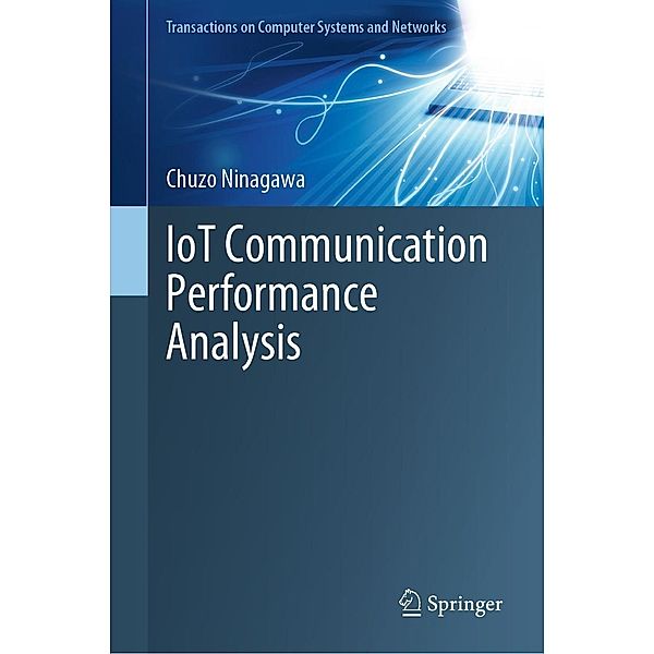 IoT Communication Performance Analysis / Transactions on Computer Systems and Networks, Chuzo Ninagawa