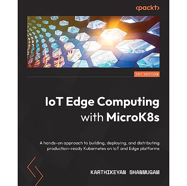 IoT Edge Computing with MicroK8s, Karthikeyan Shanmugam