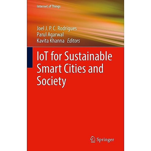 IoT for Sustainable Smart Cities and Society / Internet of Things