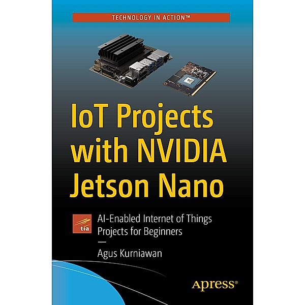 IoT Projects with NVIDIA Jetson Nano, Agus Kurniawan