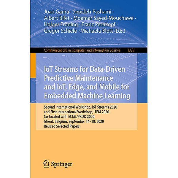 IoT Streams for Data-Driven Predictive Maintenance and IoT, Edge, and Mobile for Embedded Machine Learning