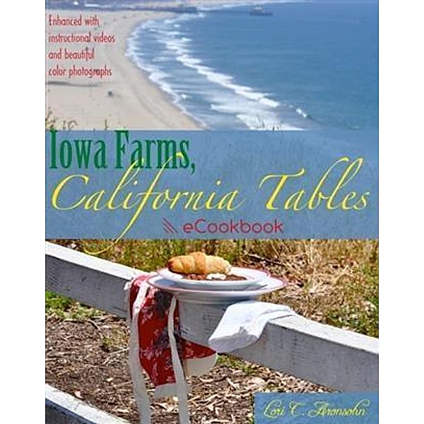 Iowa Farms, California Tables, Lori C. Aronsohn