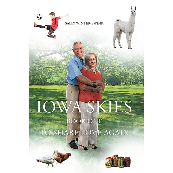 Iowa Skies; Book One; To Share Love Again / Iowa Skies, Sally Winter-Swink