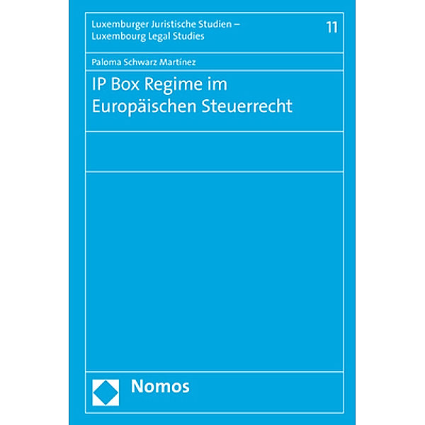 IP Box Regime im Europäischen Steuerrecht, Paloma Schwarz