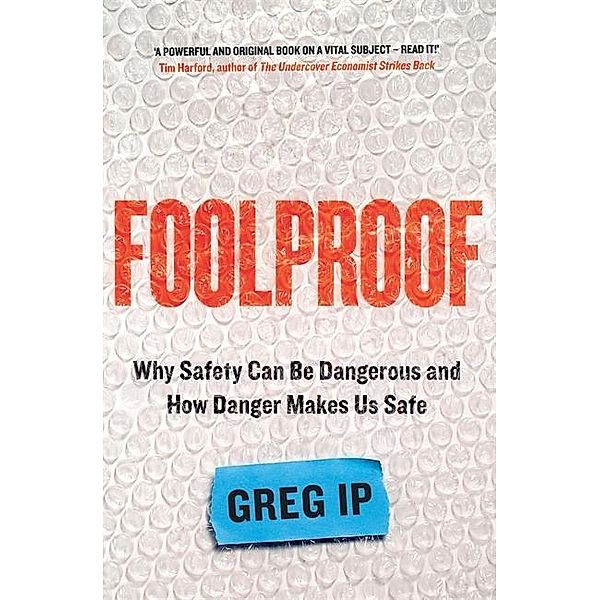 Ip, G: Foolproof, Greg Ip