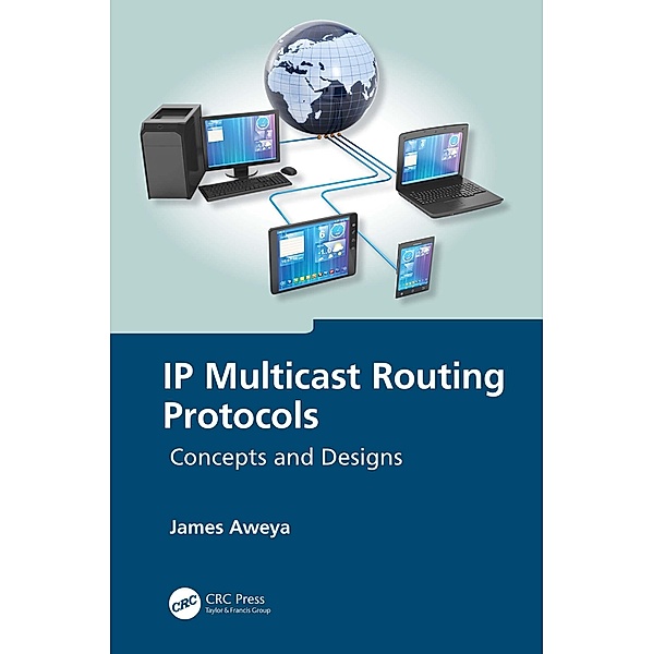 IP Multicast Routing Protocols, James Aweya