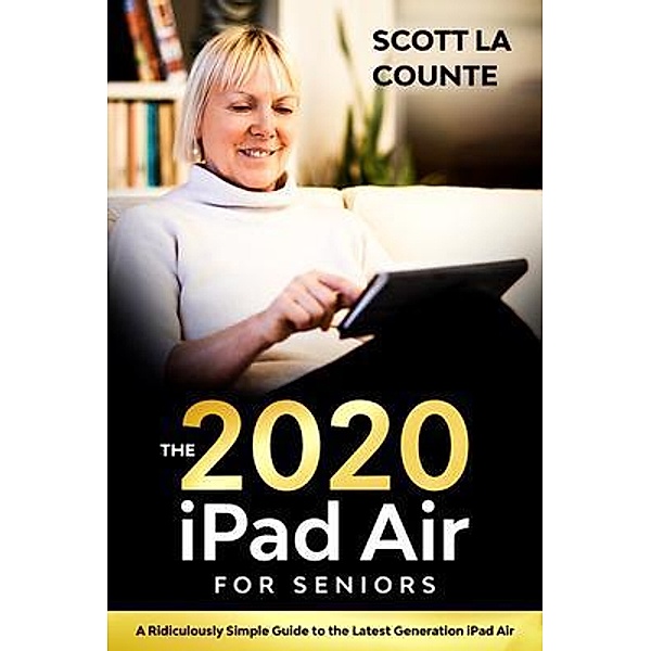iPad Air (2020 Model) For Seniors / SL Editions, Scott La Counte
