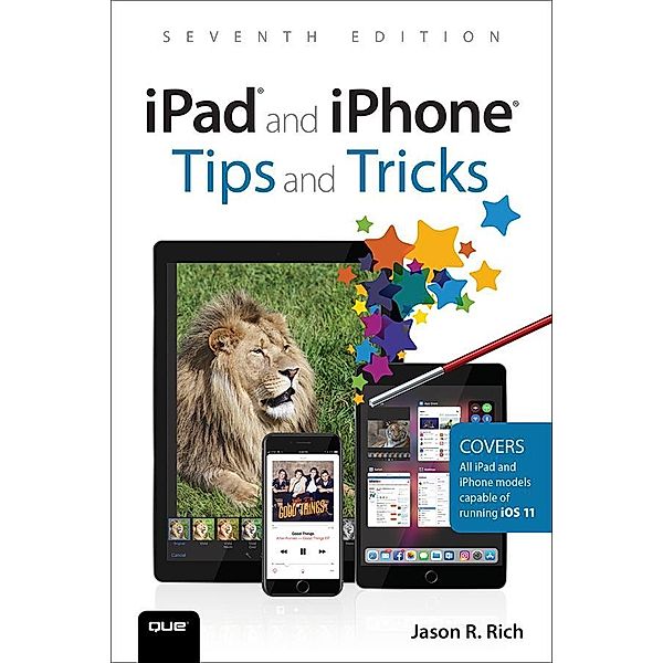 iPad and iPhone Tips and Tricks, Jason Rich