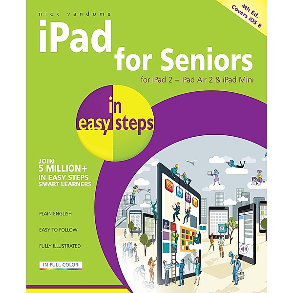 iPad for Seniors in easy steps, 4th edition / In Easy Steps, Nick Vandome