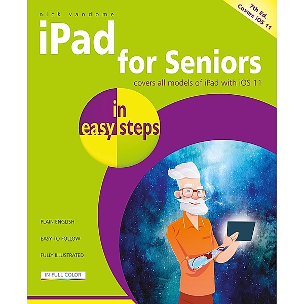 iPad for Seniors in easy steps / In Easy Steps, Nick Vandome