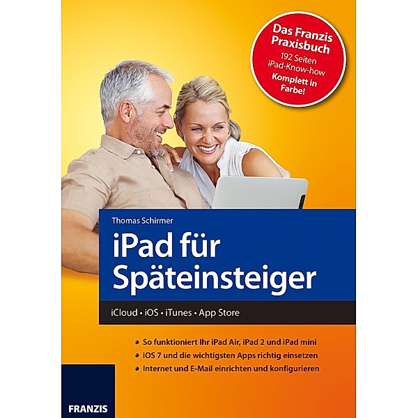 iPad für Späteinsteiger / Tablet, Thomas Schirmer