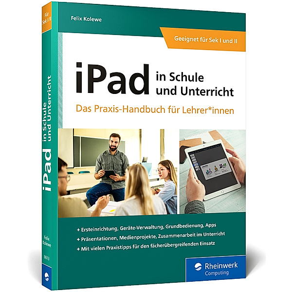 iPad in Schule und Unterricht, Felix Kolewe