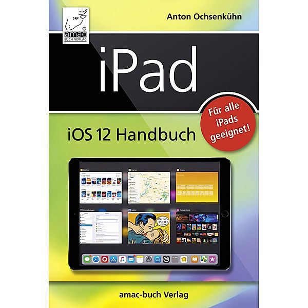 iPad iOS 12 Handbuch, Anton Ochsenkühn