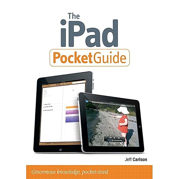 iPad Pocket Guide, The, Portable Documents / Peachpit Pocket Guide, Jeff Carlson