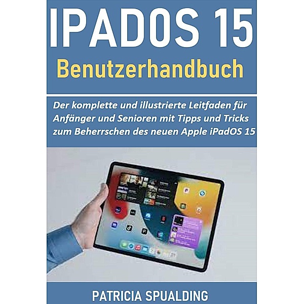 iPadOS 15-Benutzerhandbuch, Patricia Spaulding