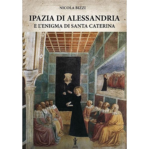 Ipazia di Alessandria e l'enigma di Santa Caterina, Nicola Bizzi