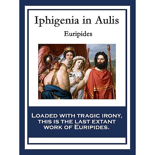 Iphigenia in Aulis, Euripides