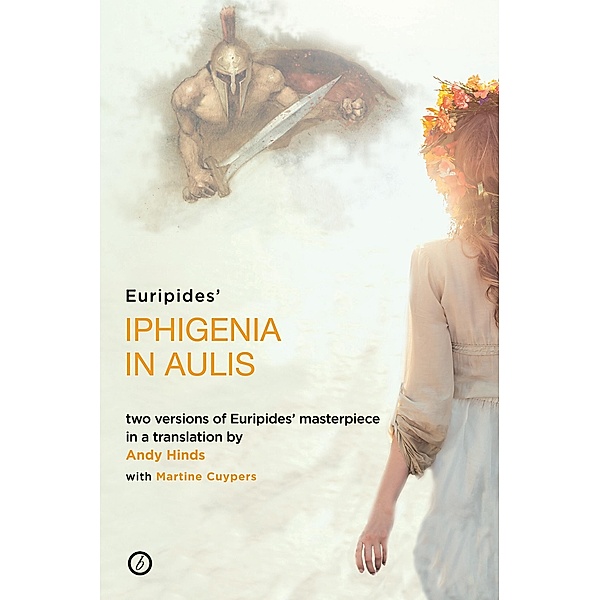 Iphigenia in Aulis, Euripides, Andy Hinds, Martine Cuypers