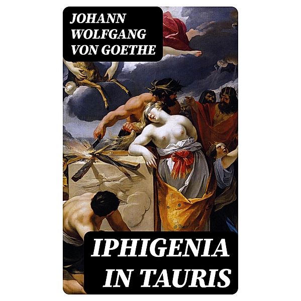 Iphigenia in Tauris, Johann Wolfgang von Goethe