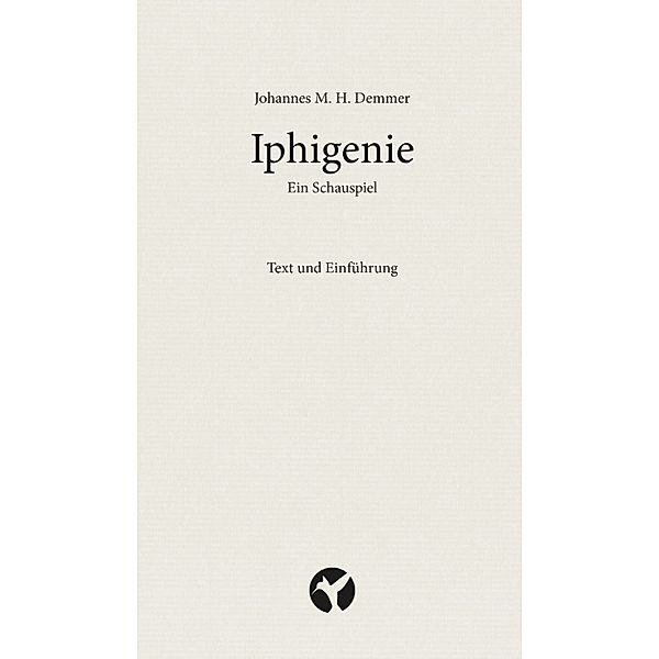 Iphigenie, Dr. Johannes Demmer