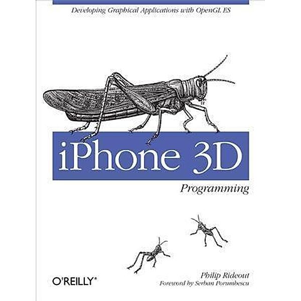iPhone 3D Programming, Philip Rideout