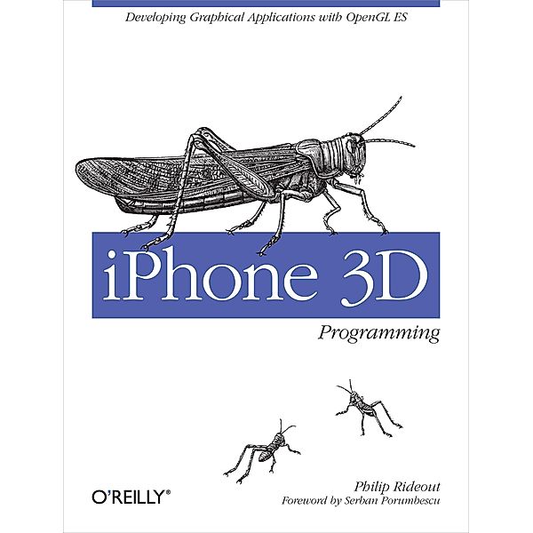 iPhone 3D Programming, Philip Rideout