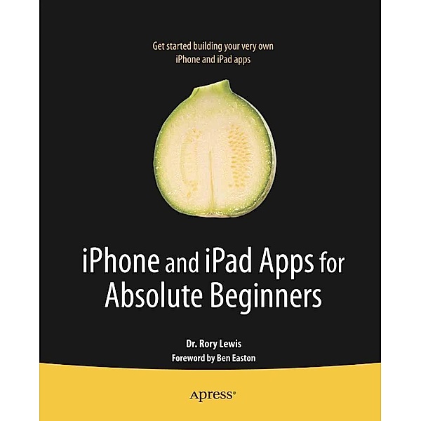 iPhone and iPad Apps for Absolute Beginners, Rory Lewis