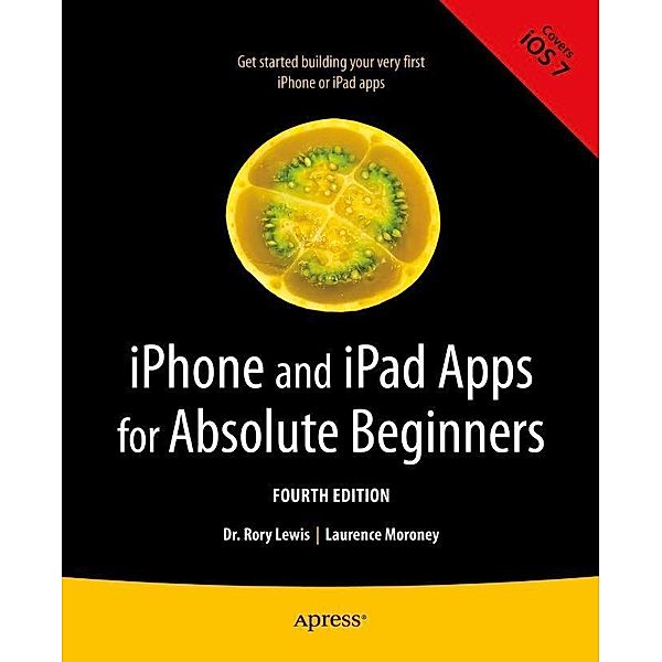 iPhone and iPad Apps for Absolute Beginners, Rory Lewis, Laurence Moroney