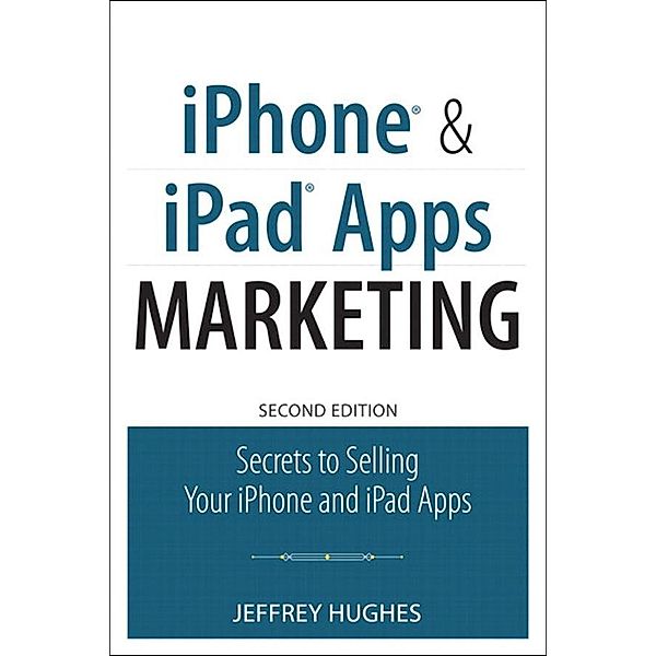 iPhone and iPad Apps Marketing, Jeffrey Hughes