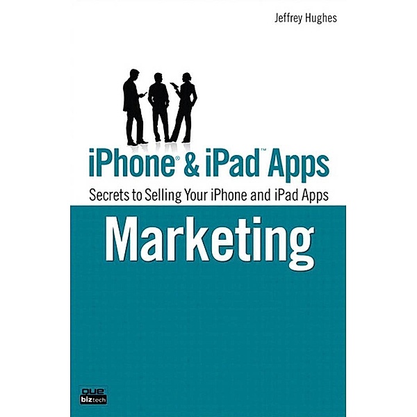 iPhone and iPad Apps Marketing, Jeffrey Hughes