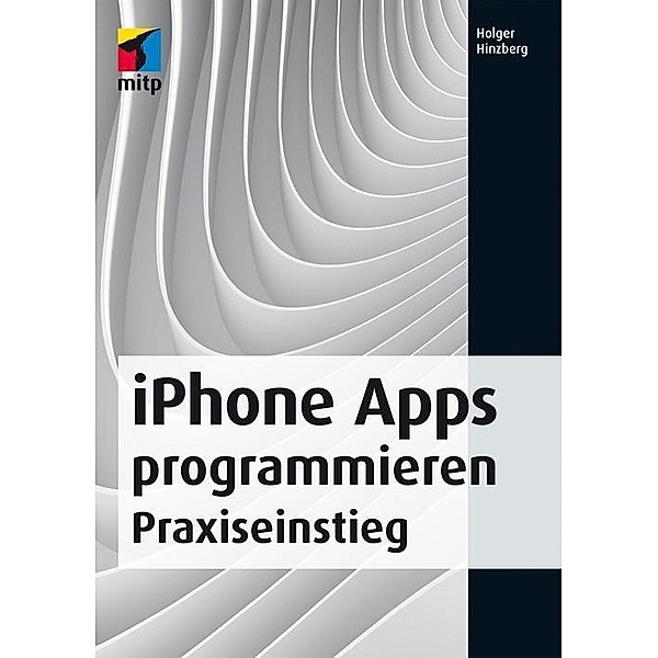 iPhone Apps programmieren, Holger Hinzberg